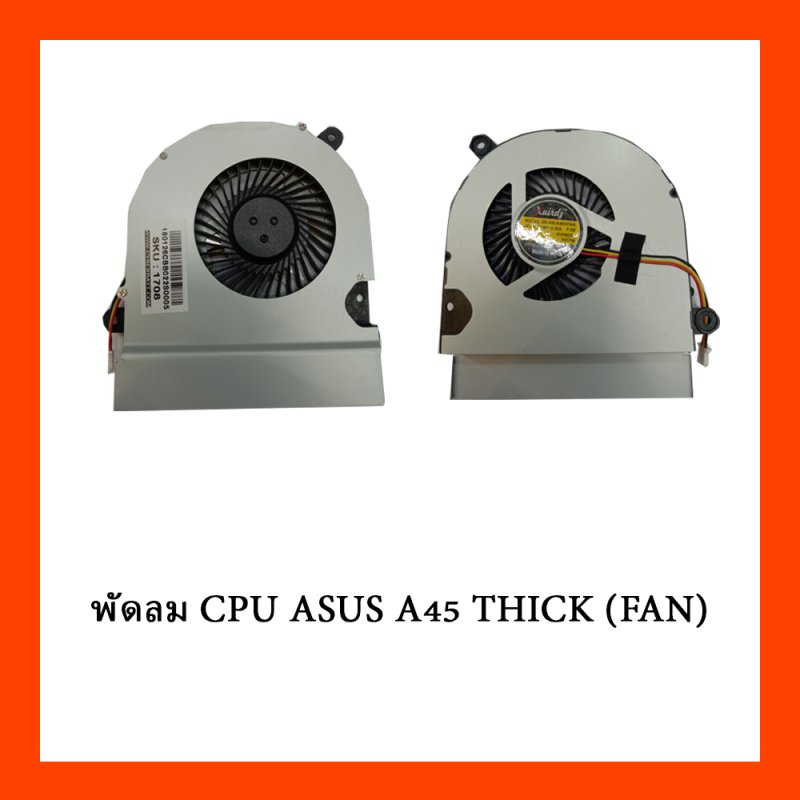 พัดลม CPU ASUS A45  THICK (FAN)