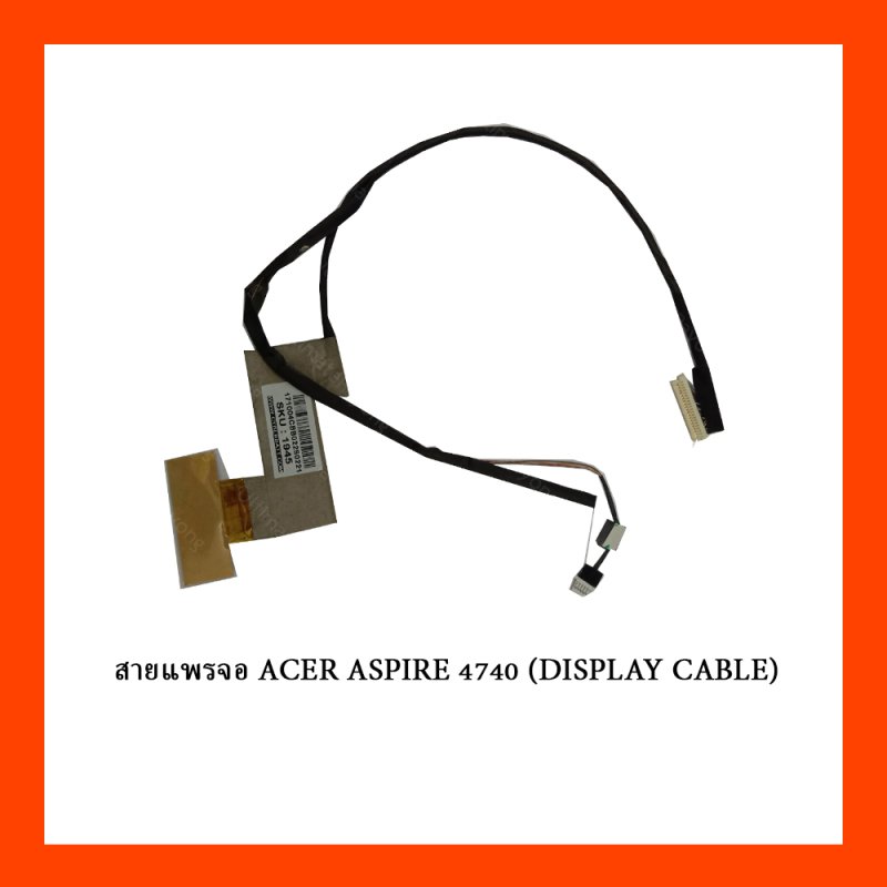 สายแพรจอ ACER ASPIRE 4740 (DISPLAY CABLE)