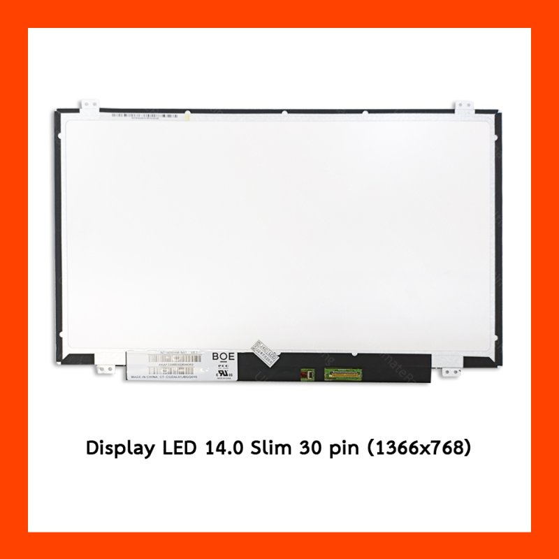 Display LED 14.0 Slim 30 pin 1366x768 จอโน๊ตบุ๊ค 14 นิ้ว สลิม