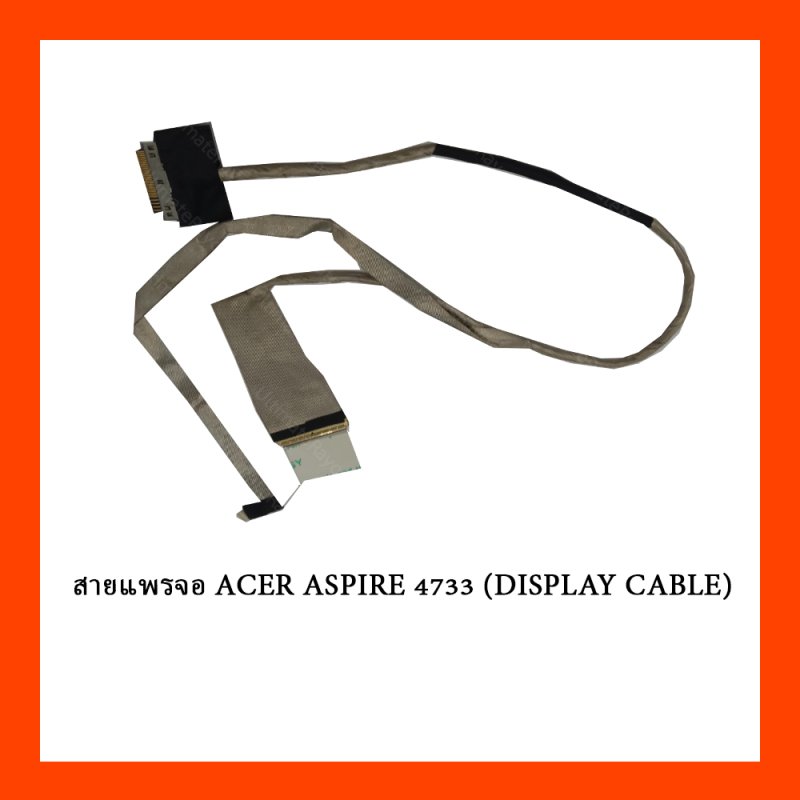 สายแพรจอ ACER ASPIRE 4733 (DISPLAY CABLE)