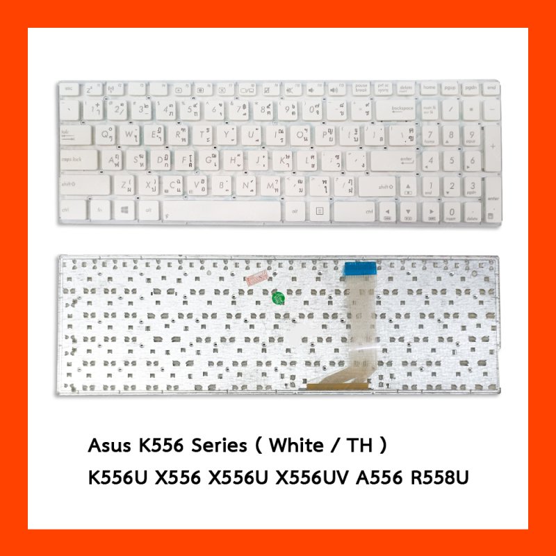 Keyboard คีย์บอร์ด Asus (white) K556,K556U,X556,X556U TH